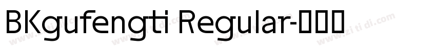 BKgufengti Regular字体转换